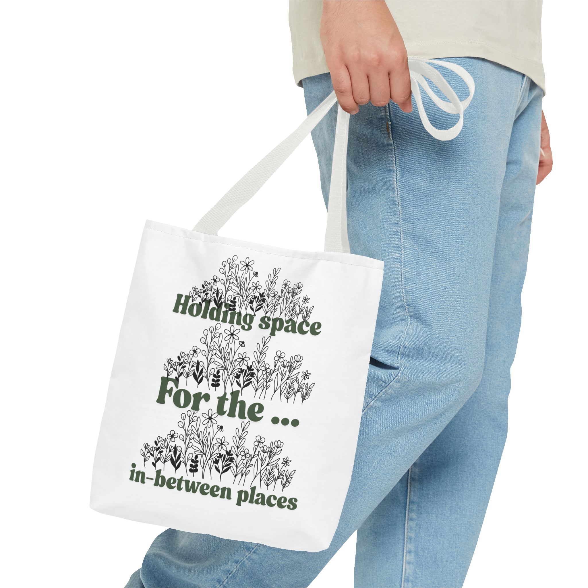 Inspirational Floral Tote Bag - "Holding Space For the In-Between Places"
