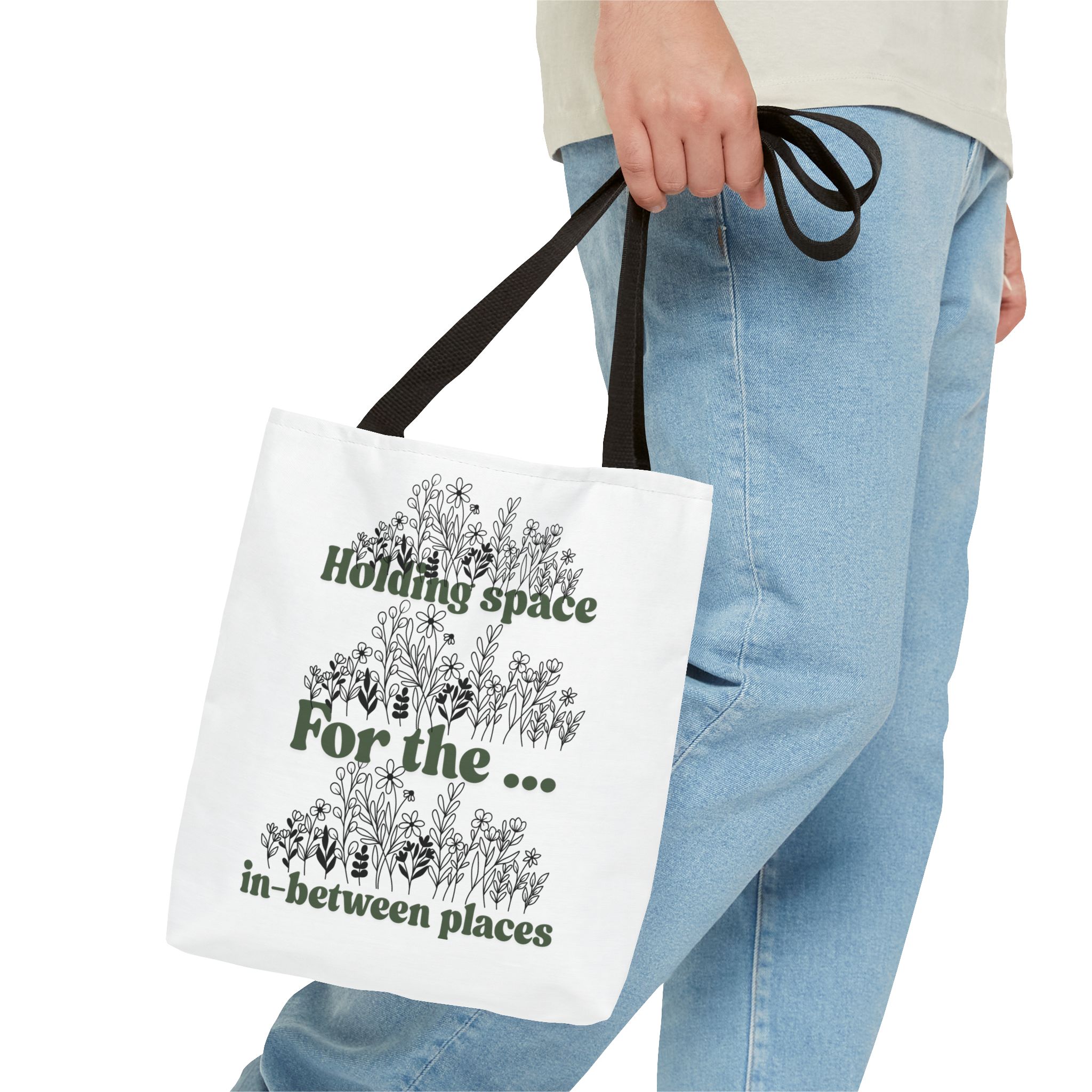Inspirational Floral Tote Bag - "Holding Space For the In-Between Places"