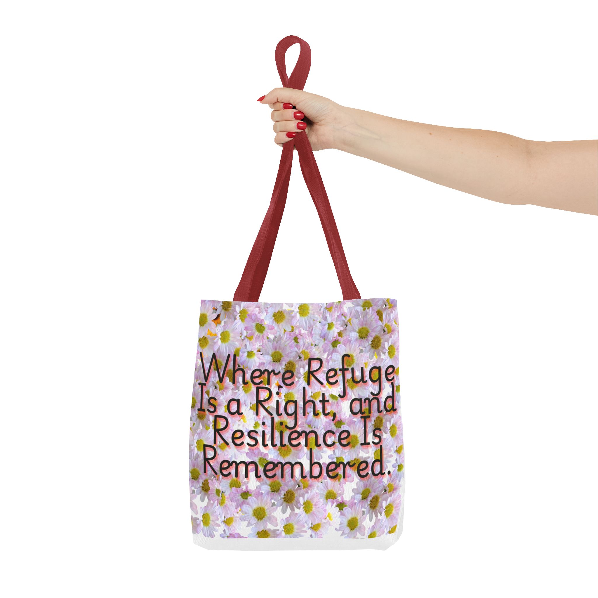 Floral Tote Bag - "Where Refuge Is a Right and Resilience Is Remembered" - Eco-Friendly Shopping or Everyday Use