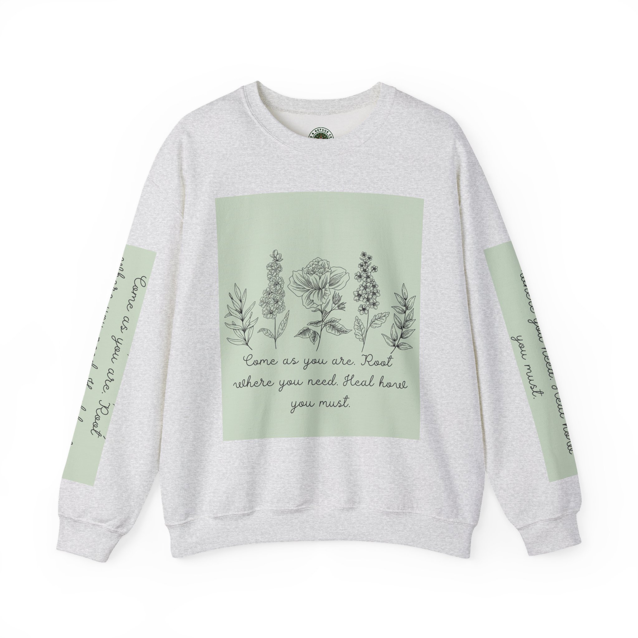Inspirational Floral Crewneck Sweatshirt - "Come as You Are" Motivational Design