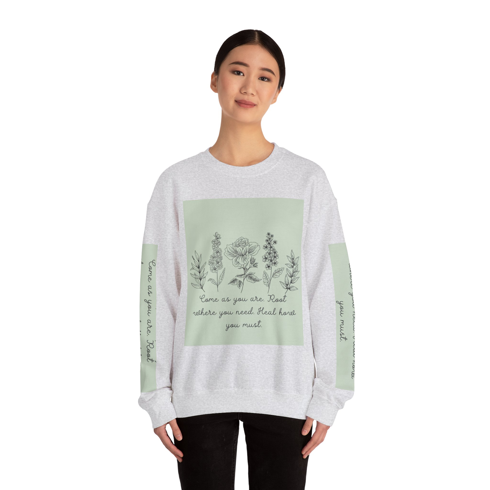 Inspirational Floral Crewneck Sweatshirt - "Come as You Are" Motivational Design
