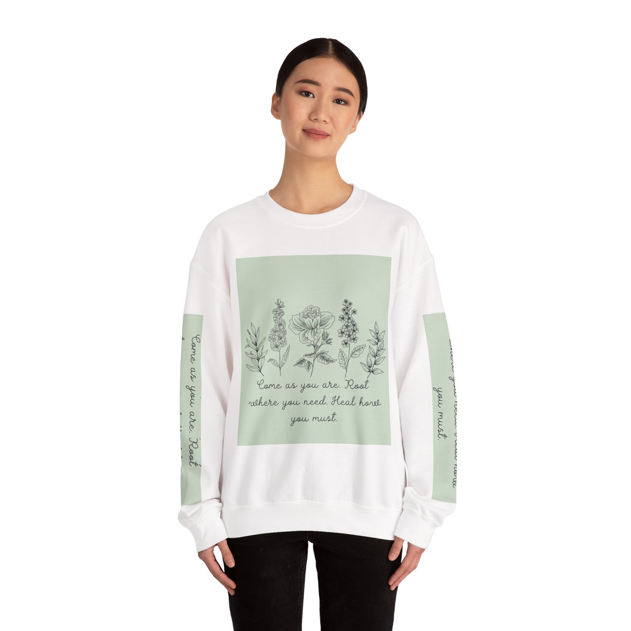 Inspirational Floral Crewneck Sweatshirt - "Come as You Are" Motivational Design