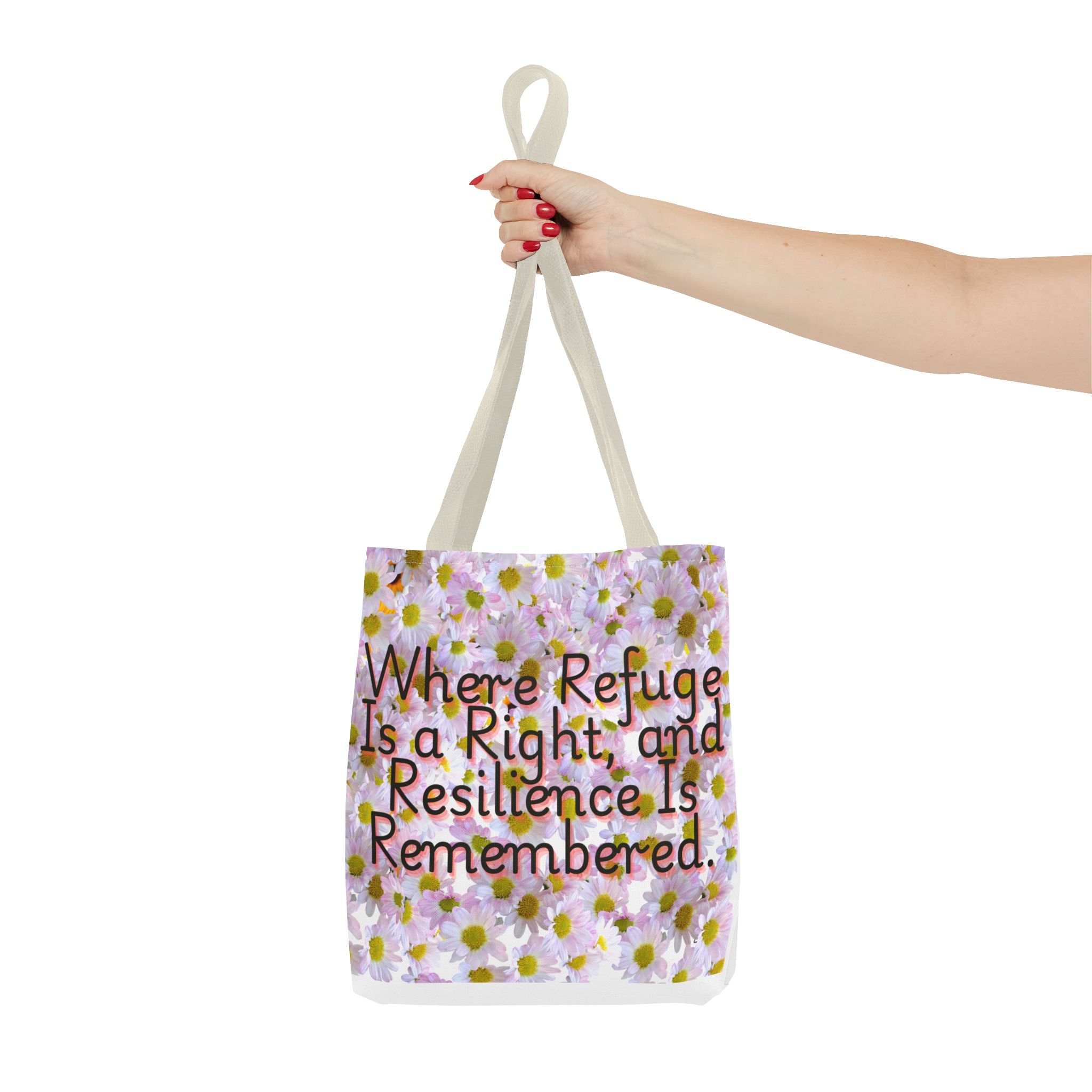 Floral Tote Bag - "Where Refuge Is a Right and Resilience Is Remembered" - Eco-Friendly Shopping or Everyday Use