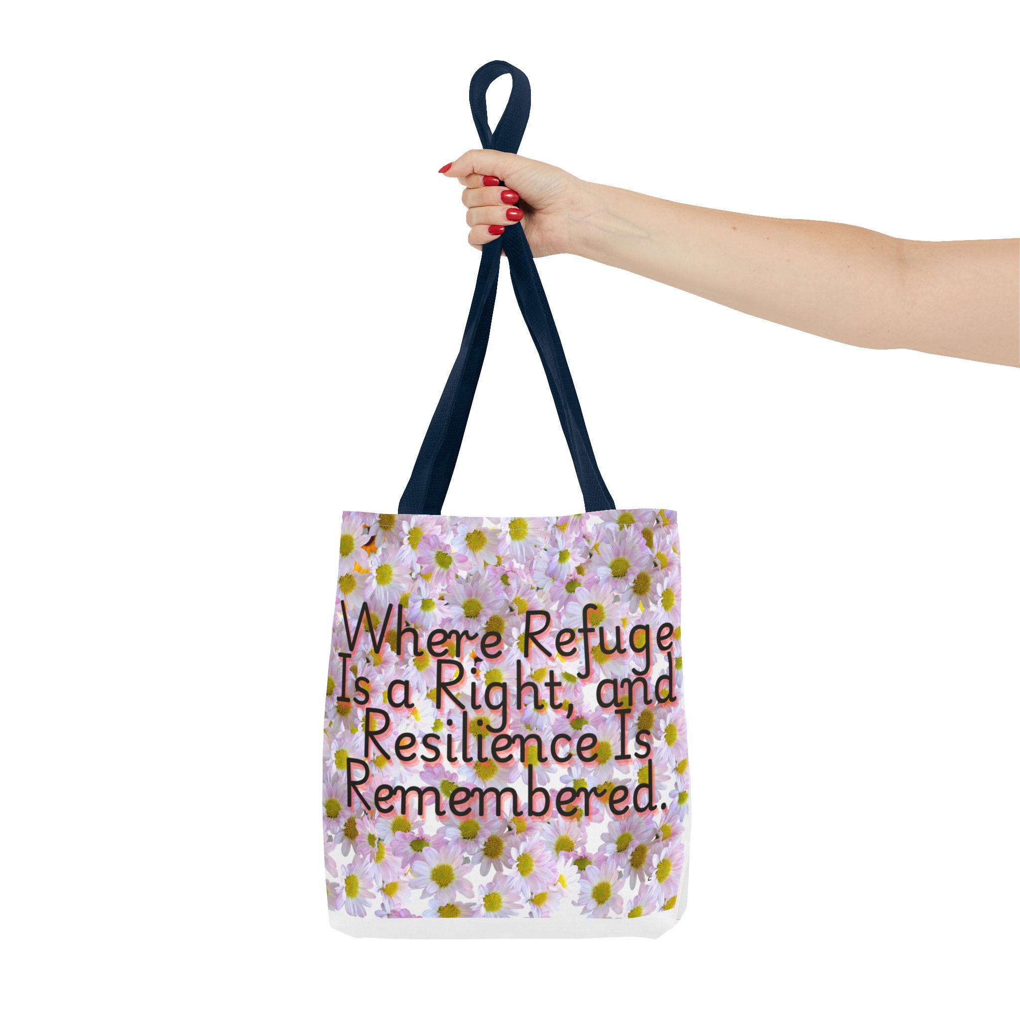 Floral Tote Bag - "Where Refuge Is a Right and Resilience Is Remembered" - Eco-Friendly Shopping or Everyday Use