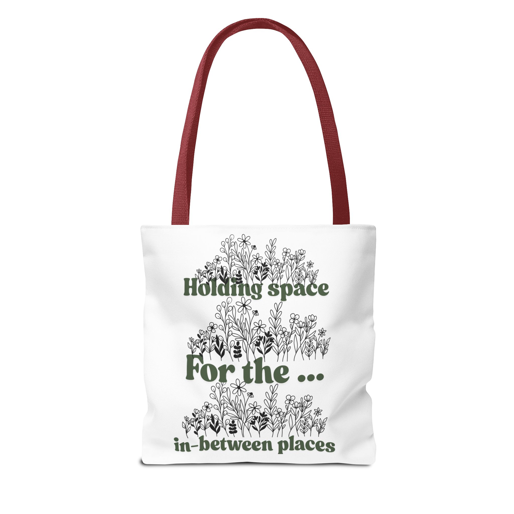 Inspirational Floral Tote Bag - "Holding Space For the In-Between Places"