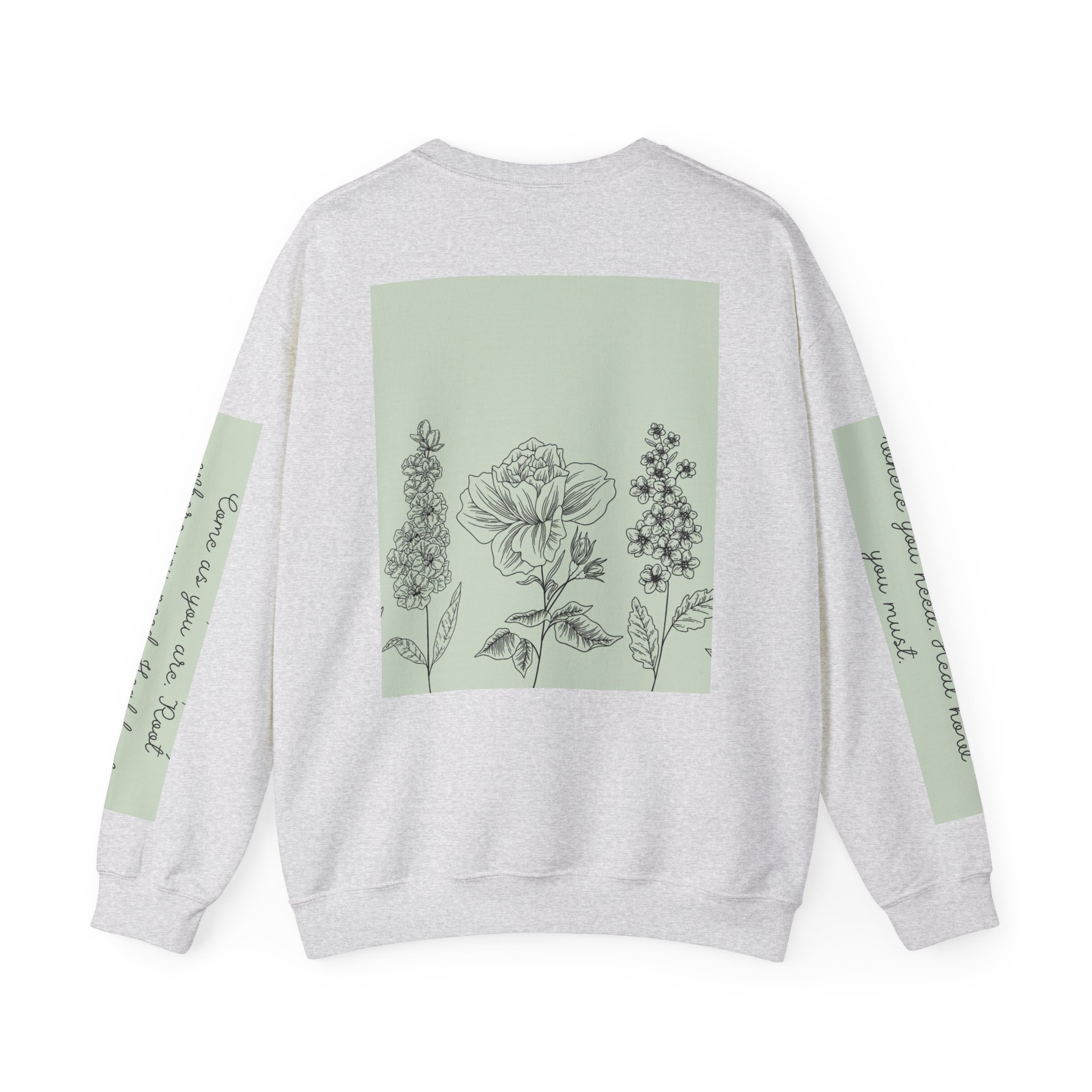 Inspirational Floral Crewneck Sweatshirt - "Come as You Are" Motivational Design