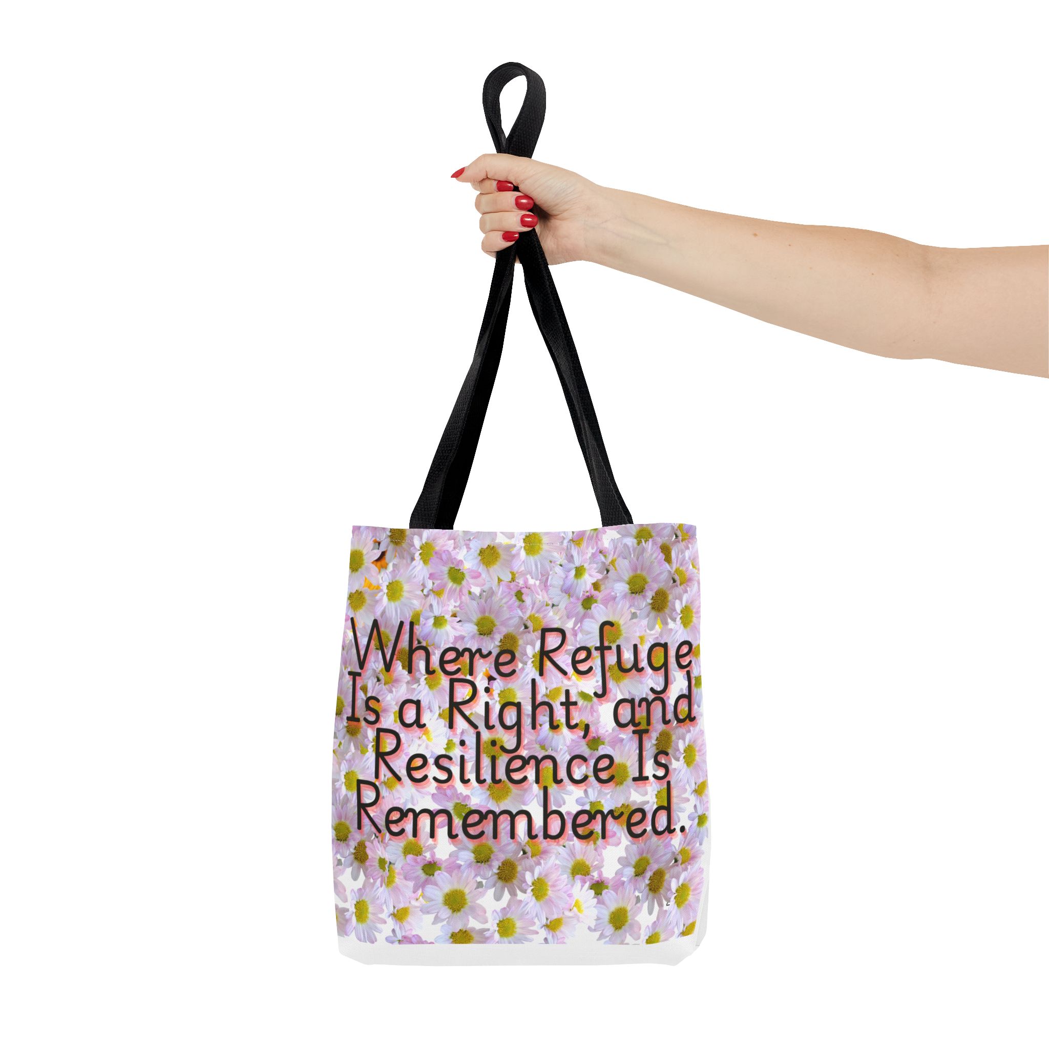 Floral Tote Bag - "Where Refuge Is a Right and Resilience Is Remembered" - Eco-Friendly Shopping or Everyday Use