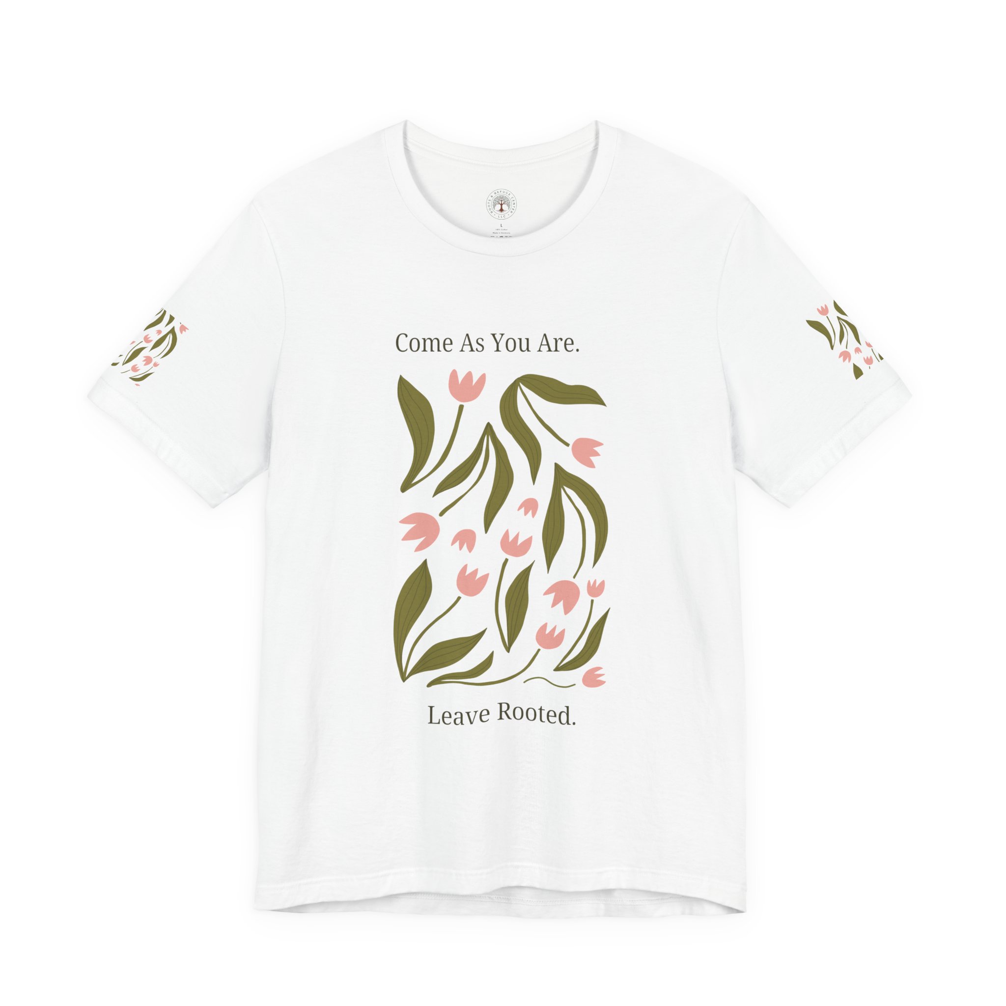 Floral Inspirational Tee - "Come As You Are, Leave Rooted"