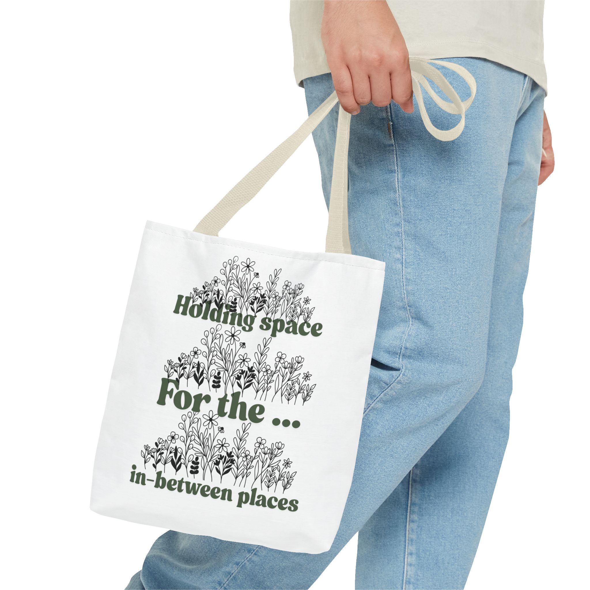 Inspirational Floral Tote Bag - "Holding Space For the In-Between Places"